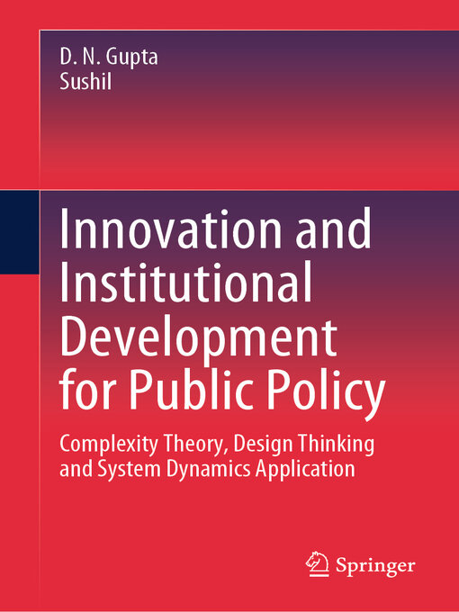 Title details for Innovation and Institutional Development for Public Policy by D. N. Gupta - Available
